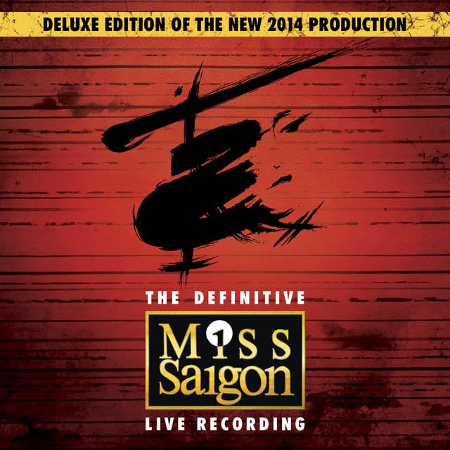 Miss Saigon: The Definitive Live Recording (Original Cast Recording / Deluxe) - Album · Claude-Michel Schönberg, Alain Boublil, Miss Saigon Original Cast
