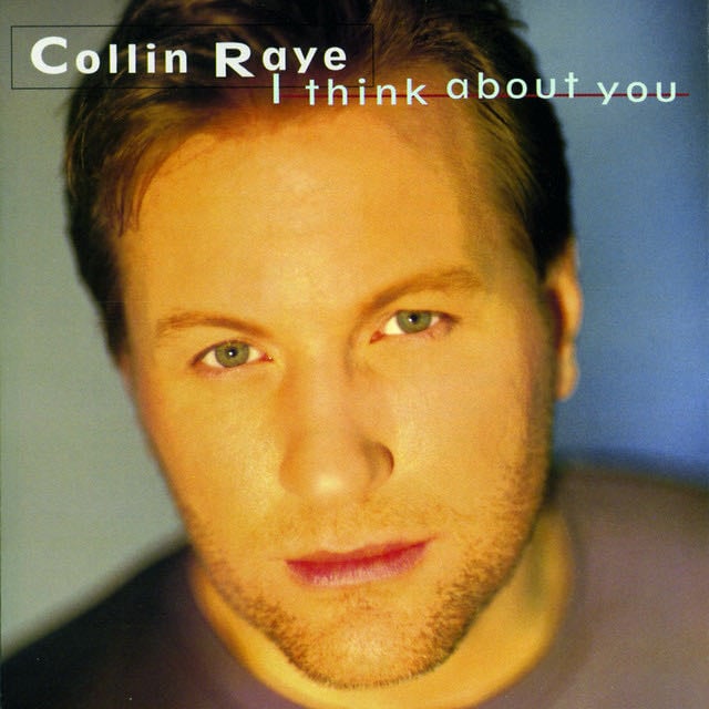 I Think About You - Album · Collin Raye