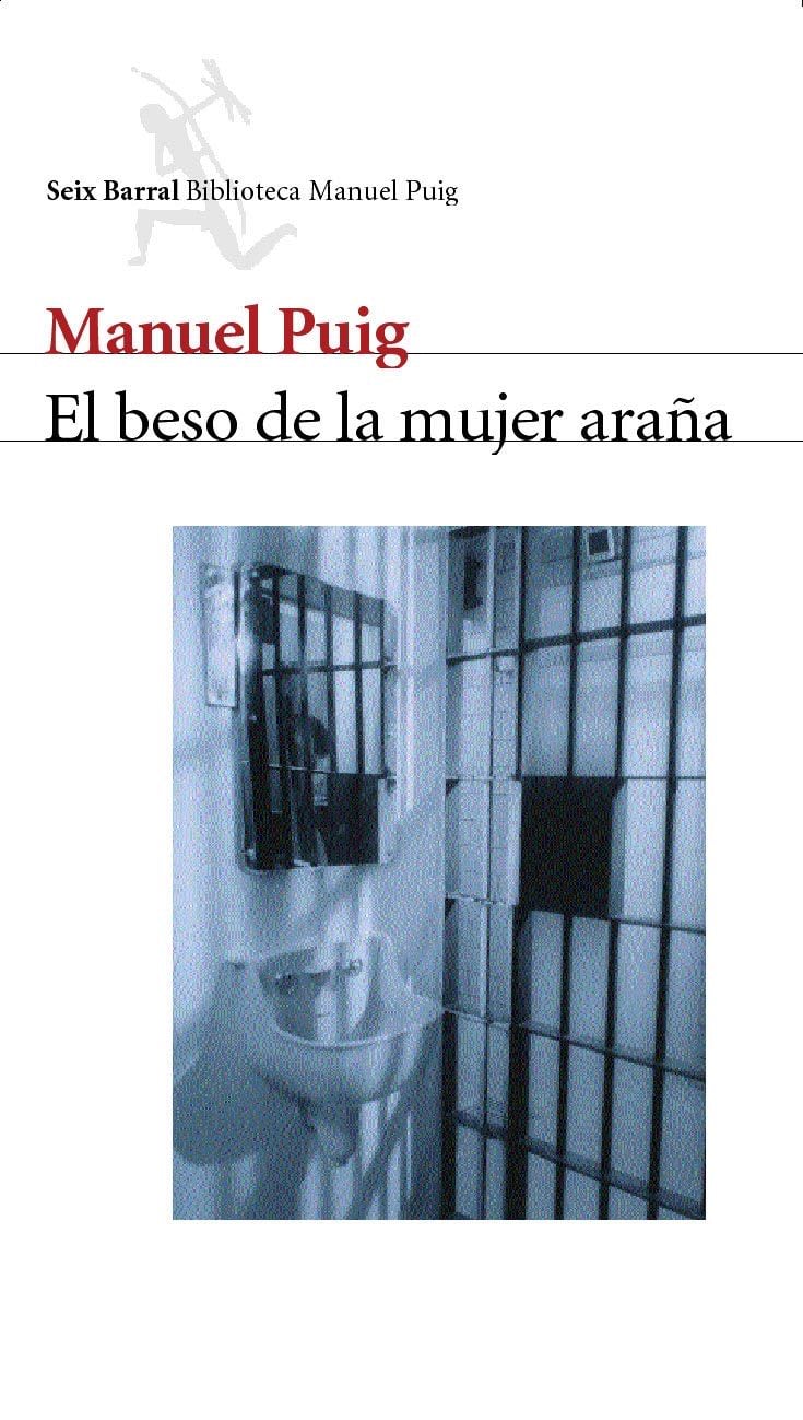 El beso de la mujer araña - Manuel Puig · 2002