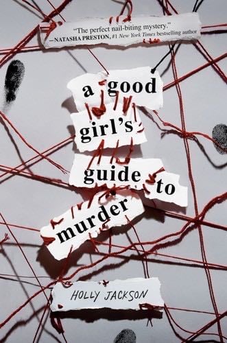 A good girl’s guide to murder - Holly Jackson · 2020
