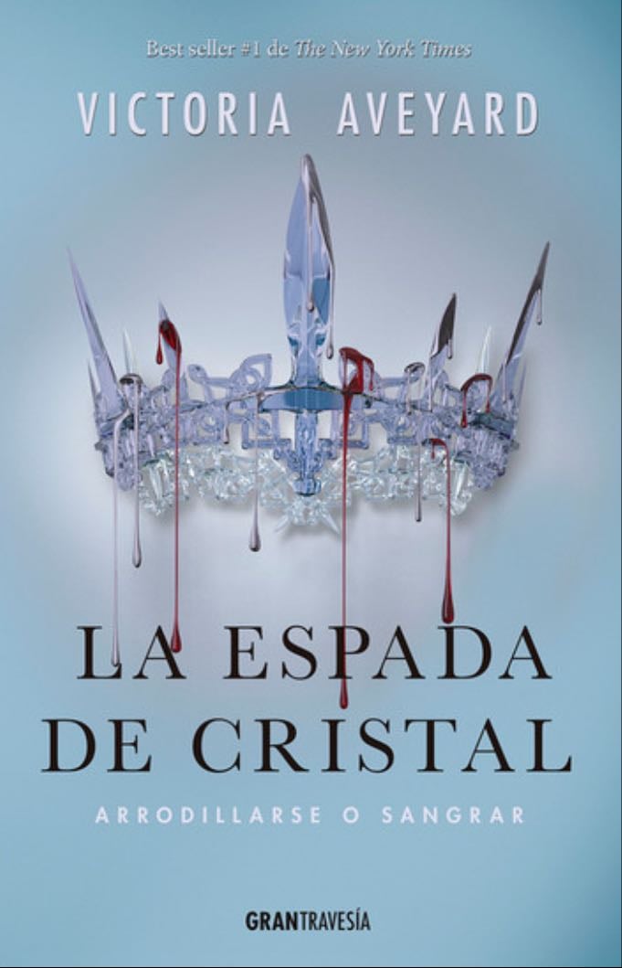 La espada de cristal: Arrodillarse o sangrar - Victoria Aveyard · 2016