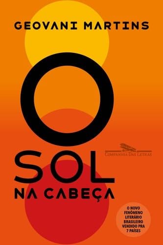 O Sol na Cabeca (Em Portugues do Brasil) - Geovani Martins · 2018