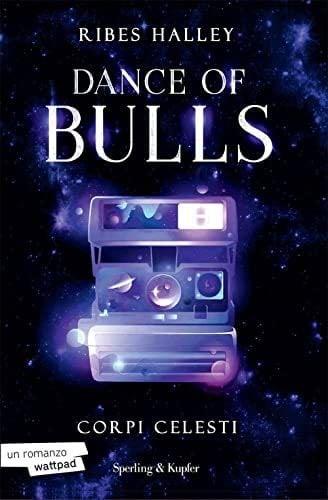 Corpi celesti. Dance of bulls (Vol. 2) - Ribes Halley · 2023