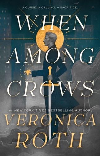 When Among Crows - Veronica Roth · 2024