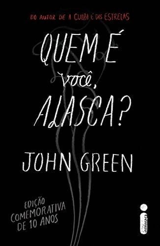 Quem é você, Alasca? - John Green · 2014