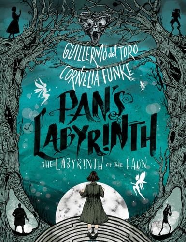 Pan's Labyrinth: The Labyrinth of the Faun - Guillermo del Toro, Cornelia Funke · 2019