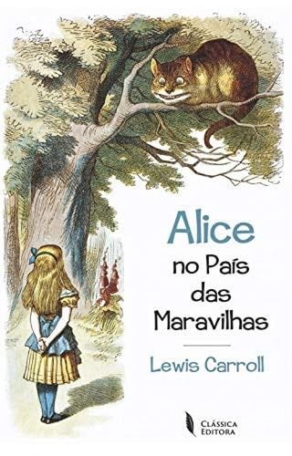 Alice No Pais Das Maravilhas - Lewis Carroll · 2020