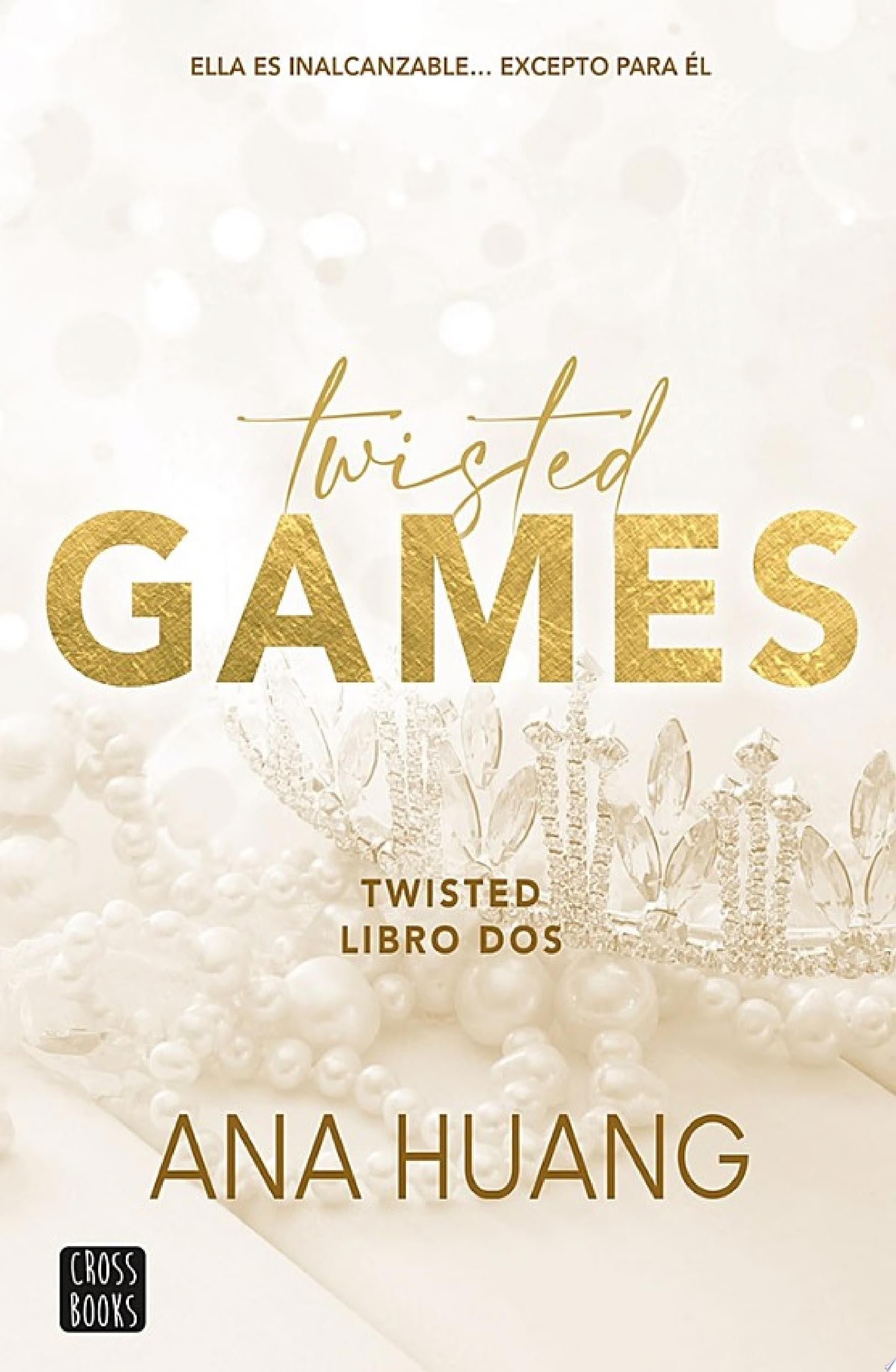 Twisted 2. Twisted Games - Ana Huang · 2023
