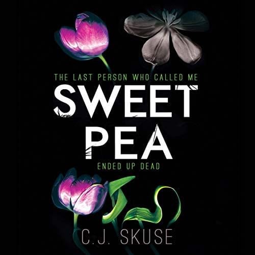 Sweetpea: Sweetpea Series, book 1 (Sweetpea Series, 1) - C. J. Skuse · 2018