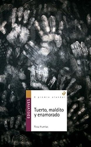 TUERTO, MALDITO Y ENAMORADO (Spanish Edition) - HUERTAS GOMEZ ROSA · 2014