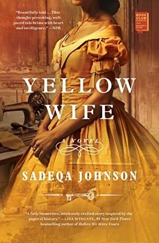 Yellow Wife: A Novel - Sadeqa Johnson · 2021