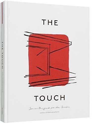 The Touch: Spaces Designed for the Senses - Kinfolk, Norm Architects · 2019
