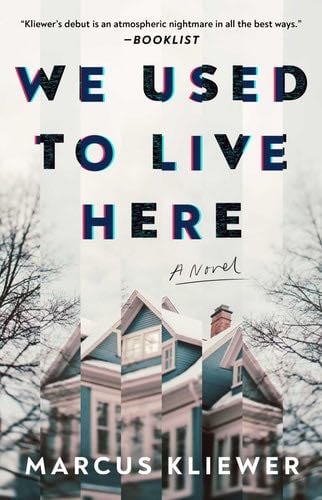 We Used to Live Here: A Novel - Marcus Kliewer · 2025