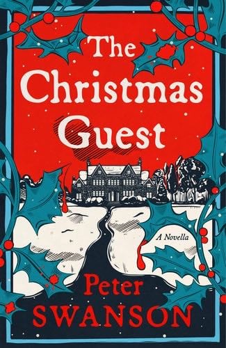The Christmas Guest: A Novella - Peter Swanson · 2023