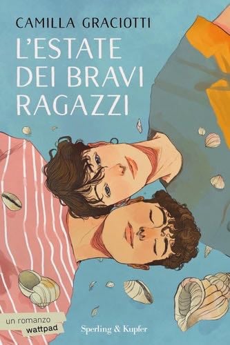 L'estate dei bravi ragazzi - Camilla Graciotti · 2023