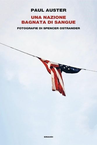 Una nazione bagnata di sangue - Paul Auster, Cristiana Mennella · 2024