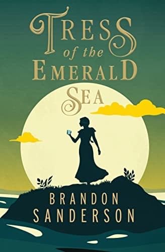 Tress of the Emerald Sea: A Cosmere Novel (Secret Projects) - Brandon Sanderson · 2023