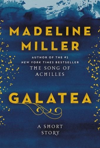 Galatea: A Short Story - Madeline Miller · 2022