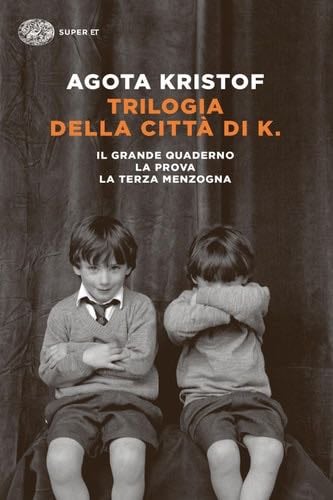 Trilogia della città di K. - Agota Kristof · 2022