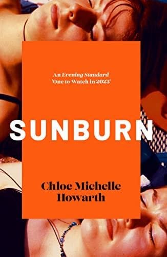 Sunburn - Chloe Michellq Howarth · 2023
