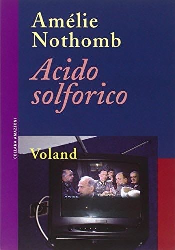 Acido solforico - Amélie Nothomb · 2010