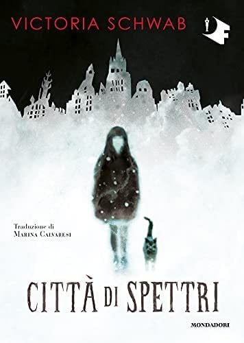 Città di spettri - Victoria Schwab · 2021