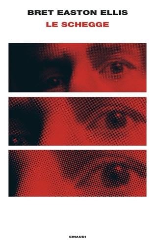 LE SCHEGGE - Bret Easton Ellis · 2023