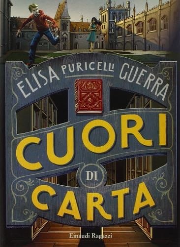 Cuori di carta - Elisa Puricelli Guerra · 2012