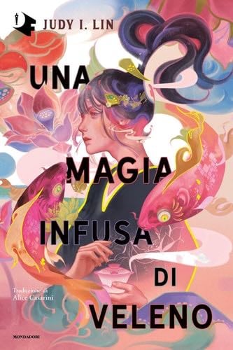 Una magia infusa di veleno - Judy I. Lin · 2023