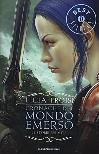 Le storie perdute. Cronache del mondo emerso - Licia Troisi · 2015