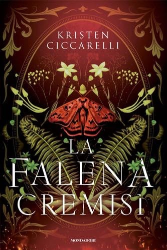 La falena cremisi - Kristen Ciccarelli, Claudia Milani · 2024