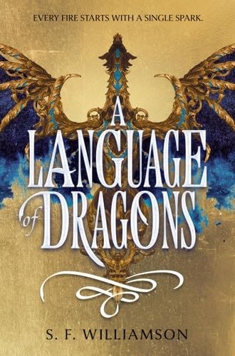 A Language of Dragons - S. F. Williamson · 2025