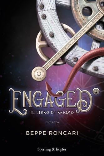 Engaged 1. Il libro di Renzo - Beppe Roncari · 2023