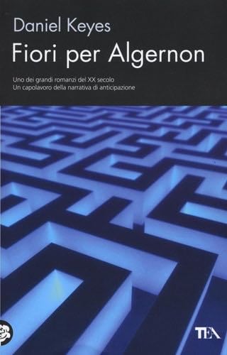 Fiori per Algernon - Daniel Keyes · 2016