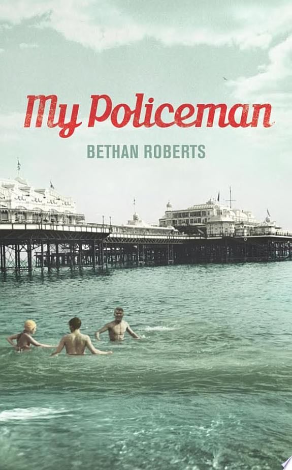 My Policeman - Bethan Roberts · 2012