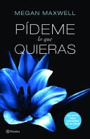 Pídeme Lo Que Quieras - Megan Maxwell · 2013