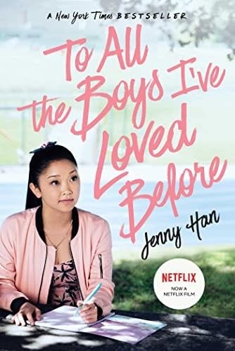 To All the Boys I''ve Loved Before (1) - Jenny Han · 2018