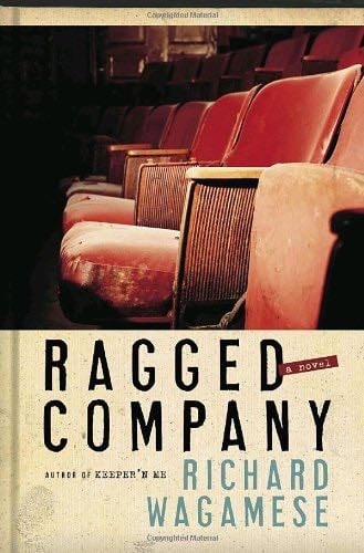 Ragged Company - Richard Wagamese · 2008