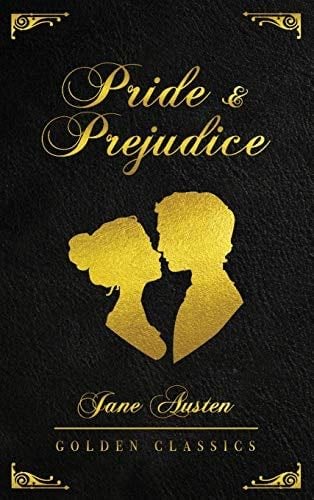 Pride and Prejudice - Jane Austen, Golden Classics · 2021