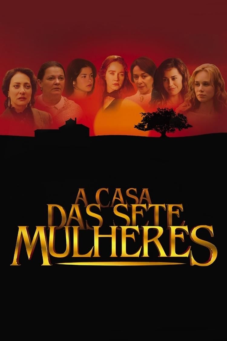 A Casa das Sete Mulheres - Maria Adelaide Amaral, Walther Negrão · 2003