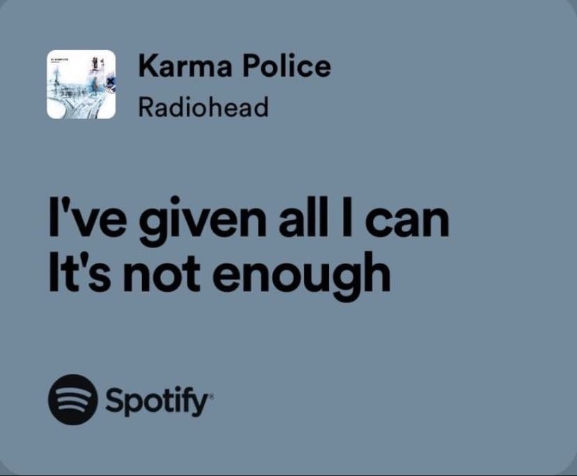 radiohead - i’ve given all i can, it’s not enough.