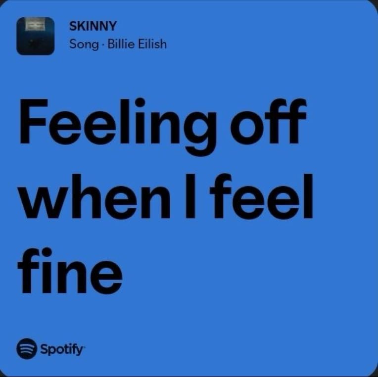 billie eilish - feeling off when i feel fine