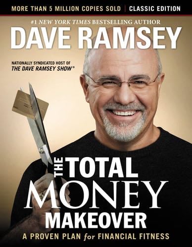 The Total Money Makeover: Classic Edition: A Proven Plan for Financial Fitness - Dave Ramsey · 2013