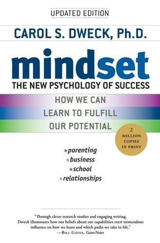Mindset: The New Psychology of Success - Carol S. Dweck · 2006