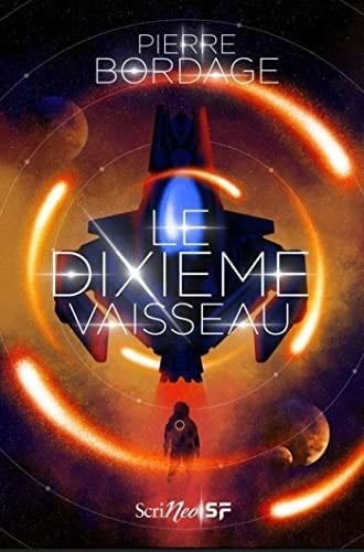 Le Dixième vaisseau - Pierre Bordage · 2022