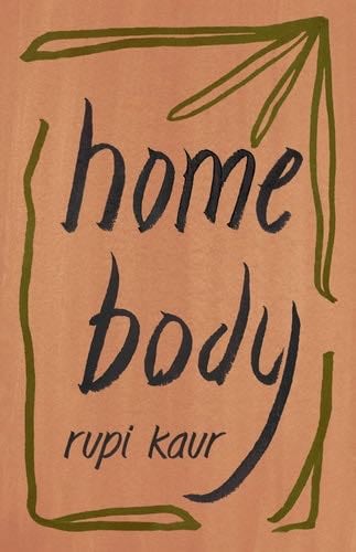 Home Body - Rupi Kaur · 2020