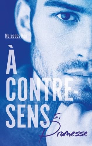 À contre-sens - Tome 5 - Promesse - Mercedes Ron, Nathalie Nédélec-Courtès · 2020