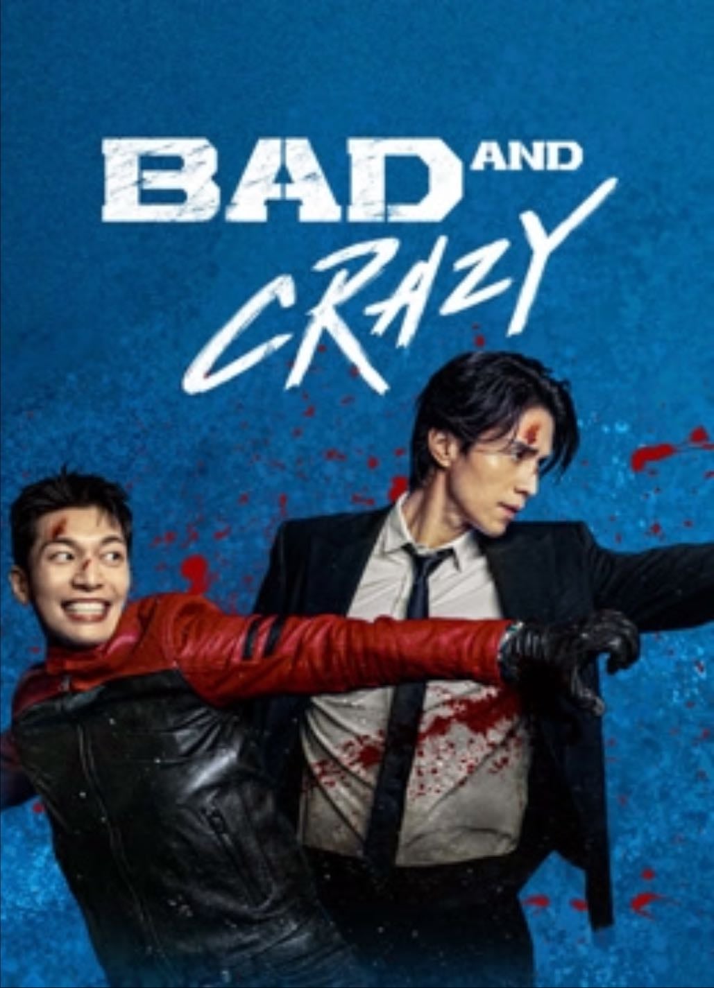 Bad and Crazy