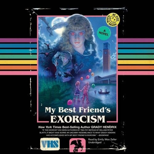 My Best Friends Exorcism: A Novel - Grady Hendrix · 2016