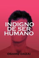 Indigno de Ser Humano - Osamu Dazai 路 2019